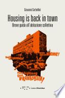 Housing is back in town