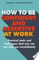 How to be Confident and Assertive at Work