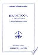 Hrani yoga. Il senso alchemico e magico della nutrizione