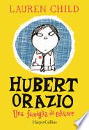 Hubert Orazio. Una famiglia da educare
