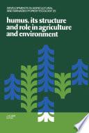 Humus, its Structure and Role in Agriculture and Environment