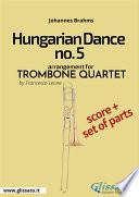 Hungarian Dance no.5 - Trombone Quartet Score & Parts