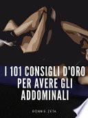 I 101 Consigli d'Oro per Avere gli Addominali