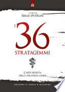 I 36 stratagemmi. L'arte segreta della strategia cinese