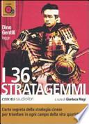 I 36 stratagemmi. L'arte segreta della strategia cinese per trionfare in ogni campo della vita quotidiana letto da Dino Gentili. Audiolibro. CD Audio formato MP3