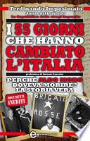 I 55 giorni che hanno cambiato l'Italia