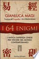 I 64 enigmi. L'antica sapienza cinese per vincere nel mondo contemporaneo