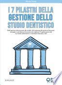 I 7 pilastri della gestione dello studio dentistico