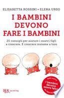 I bambini devono fare i bambini