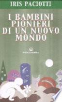 I bambini pionieri di un nuovo mondo