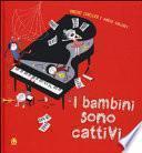 I bambini sono cattivi