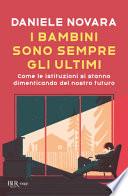 I bambini sono sempre gli ultimi. Come le istituzioni si stanno dimenticando del nostro futuro