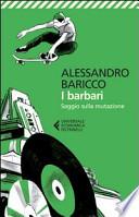 I barbari. Saggio sulla mutazione