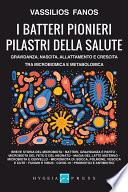 I batteri pionieri pilastri della salute