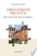 I beni comuni per tutti. Una scuola, una città, un vulcano...