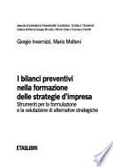 I bilanci preventivi nella formazione delle strategie d'impresa. Stru menti per la formulazione e la valutazione di alternative strategiche