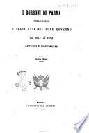 I Borboni di Parma nelle leggi e negli atti del loro governo dal 1847 al 1859