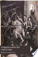 I briganti celebri dal 1796 al 1892
