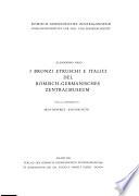 I bronzi etruschi e italici del Römisch-Germanisches Zentralmuseum