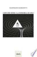 I buchi neri: la dimora di Dio