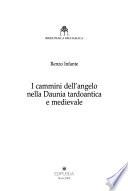 I cammini dell'angelo nella Daunia tardoantica e medievale