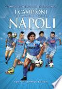 I campioni che hanno fatto grande il Napoli