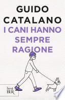 I cani hanno sempre ragione