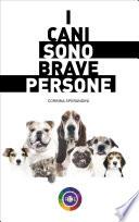 I cani sono brave persone