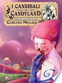 I Cannibali di Candyland