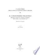 I canzonieri della lirica italiana delle origini: Il canzoniere palatino Biblioteca nazionale centrale di Firenze, banco rari 217, ex palatino 418 : riproduzione fotografica