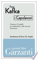 I capolavori (America - Il castello - La metamorfosi e altri racconti - Il processo)