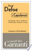 I capolavori (Il colonnello Jack - Lady Roxana - Moll Flanders - Robinson Crusoe)