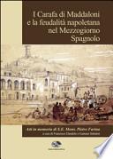I Carafa di Maddaloni e la feudalità napoletana nel Mezzogiorno spagnolo. Atti del Convegno internazionale (Maddaloni, 9-10 novembre 2012)...