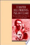 I caratteri della modernità: parlano i classici. Marx, Engels, Durkheim, Simmel, Weber, Elias