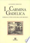 I carmina gadelica. Sortilegi e invocazioni dell'arte druidi ca. Testo originale a fronte