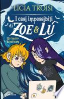 I casi impossibili di Zoe&Lu. Un'amica da salvare