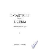 I castelli della Liguria: Provincia di Imperia ; Provincia di Savona