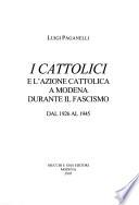 I cattolici e l'Azione cattolica a Modena durante il fascismo