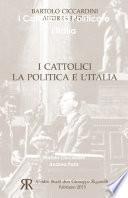 I Cattolici La Politica e l'Italia