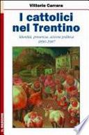 I cattolici nel Trentino