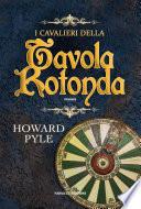 I cavalieri della Tavola Rotonda