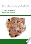 I Celti e il Veneto. Storie di culture a confronto