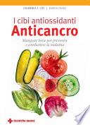 I cibi antiossidanti anticancro