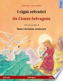 I cigni selvatici – Os Cisnes Selvagens (italiano – portoghese)