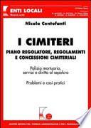 I cimiteri. Piano regolatore, regolamenti e concessioni cimiteriali