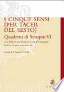 I cinque sensi (per tacer del sesto)