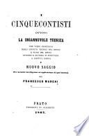 I cinquecontisti, ovvero La ingannevole teorica che viene insegnata negli istituti tecnici del regno e fuori del regno intorno il sistema di scrittura a partita doppia, e Nuovo saggio per la facile intelligenza ed applicazione di quel sistema