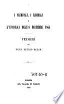 I clerici, i liberali e l'enciclica dell' 8. dei. 1864. pensieri