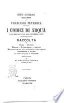 I codici di Arquà dal maggio 1788 all'ottobre 1873 per cura di Ettore conte Macola