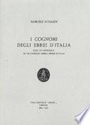 I cognomi degli ebrei in Italia. Con un'appendice su le famiglie nobili ebree in Italia (rist. anast. Firenze, 1925)